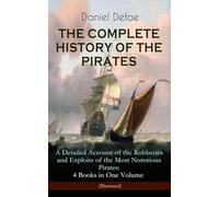 Daniel Defoe Jo THE COMPLETE HISTORY OF THE PIRATES - A Detailed Acc (Tascabile)