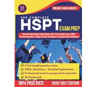 The Complete HSPT Exam Prep 2026-2027: Catholic High School Study Guide with 9 Full-Length Tests, 2500+ Practice Questions & Step-by-Step Strategies to Succeed with Confidence