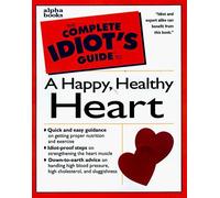 The Complete Idiot's Guide to a Happy Healthy Heart by Deborah S. Romaine (1998-06-26)