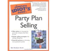 The Complete Idiot's Guide to Party Plan Selling (The Complete Idiot's Guide)
