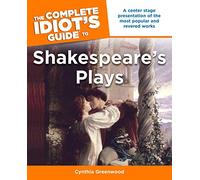 The Complete Idiot's Guide to Shakespeare's Plays