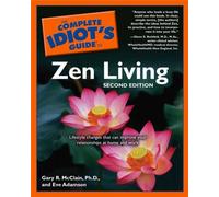 The Complete Idiot's Guide to Zen Living (Complete Idiot's Guide to) The Complete Idiot's Guide to