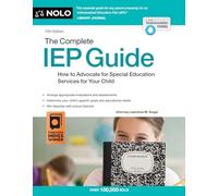 The Complete Iep Guide: How to Advocate for Your Special Ed Child