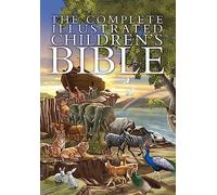 The Complete Illustrated Children's Bible