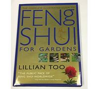 The Complete Illustrated Guide to Feng Shui for Gardens [Gebundene Ausgabe] b...