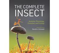 D. A. Grimaldi – Complete Insect – Anatomia, Fisiologia, Evoluzione ed Ecologia – Copertina rigida