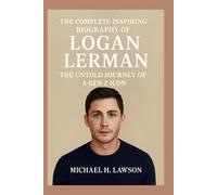 The complete Inspiring biography of Logan Lerman: The Untold Journey of a Gen Z Icon