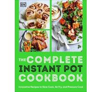 The Complete Instant Pot Cookbook (Tascabile)