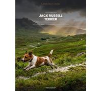 The Complete Jack Russell Terrier: Health Planner & Logbook for Vet Visits, Vaccinations, Medications & Daily Wellness