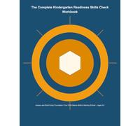 The Complete Kindergarten Readiness Skills Check Workbook: Assess and Build Every Foundation Your Child Needs Before Starting School - Ages 4-6