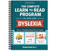 The Complete Learn to Read Program for Kids with Dyslexia: A Step-by-Step Phonics Workbook with Guided Lessons and Decodable Stories