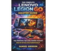 THE COMPLETE LENOVO LEGION GO MASTER GUIDE: Setup • Optimization • Tips & Tricks • Emulation • Accessories - Unlock the Full Power of Your Handheld Gaming PC