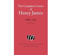 The Complete Letters of Henry James, 1888-1891: Volume 2