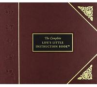 The Complete Life's Little Instruction Book: 1,500 Practical Tips for Happiness