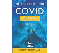The Complete Long COVID Handbook: Vol. 1, 2nd edition