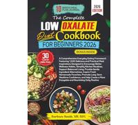 THE COMPLETE LOW OXALATE DIET COOKBOOK FOR BEGINNERS 2026