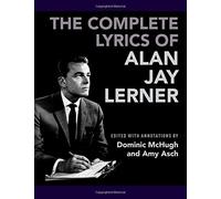 The Complete Lyrics of Alan Jay Lerner (Copertina rigida)