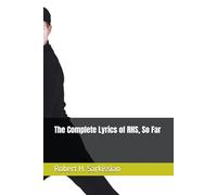 The Complete Lyrics of RHS, So Far