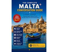 The Complete Malta Conversation Guide: Essential English-Maltese Phrases for Travel, Daily Life & Local Communication