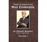 The Complete Max Carrados - Volume I