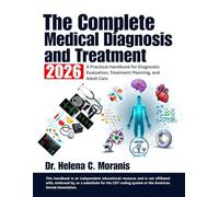 The Complete Medical Diagnosis and Treatment 2026: A Practical Handbook for Diagnostic Evaluation, Treatment Planning, and Adult Care