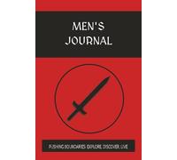 The Complete Men's Journal: Pushing Boundaries