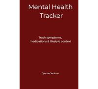 The Complete Mental Health Tracker & Wellness Log | A Psychiatric Appointment Planner | Daily & Weekly Pages
