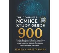 The Complete NCMHCE Study Guide 2026-2027