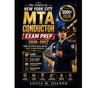 THE COMPLETE NEW YORK CITY MTA CONDUCTOR EXAM PREP 2026-2027: Master the Hiring Process with the Transit Success Blueprint