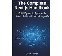The Complete Next.js Handbook: Build Dynamic Apps with React, Tailwind, and MongoDB