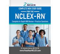 The Complete NextGen NCLEX-RN® Study Guide
