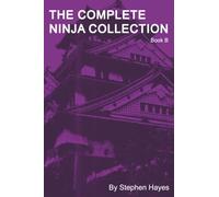 The Complete Ninja Collection: Book B