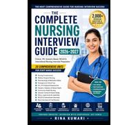 The Complete Nursing Interview Guide 2026-2027: 2,000+ Interview Questions & Expert Answers