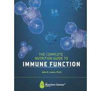 The Complete Nutrition Guide to Immune Function