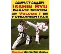 The Complete Okinawa Isshin Ryu Karate System, Volume 1 Fundamental Techniques