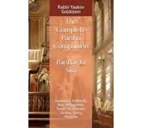 The Complete Parsha Companion - Parshas Ki Sisa: Summary, Haftorah, Bee, Mefarshim, Torah Or, Likkutei Sichos, Story, Halacha