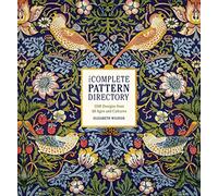 The Complete Pattern Directory: 1500 Designs from All Ages and Cultures