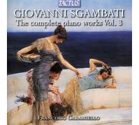 The Complete Piano Works - 3 - Giovanni Sgambati (Audio Cd)