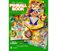 The Complete Pinball Book: Collecting the Game and Its History