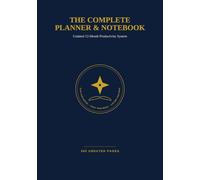The Complete Planner & Notebook: An Undated 12-Month Productivity System for Monthly Planning, Weekly Organization, Habit Tracking, and Notes