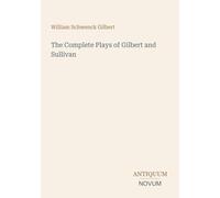 The Complete Plays of Gilbert and Sullivan