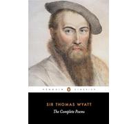 R. Rebholz Thomas Wyatt The Complete Poems (Tascabile)