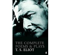T. S. Eliot – The Complete Poems and Plays of T. S. Eliot – Tascabile