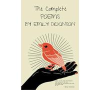 The Complete Poems by Emily Dickinson: Poems by Emily Dickinson, Three Series, Complete (Annotated)