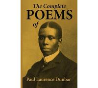 The Complete Poems of Paul Laurence Dunbar