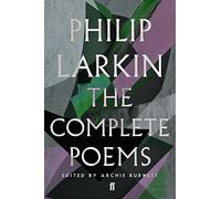 The Complete Poems of Philip Larkin by Philip Larkin