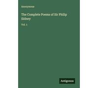 The Complete Poems of Sir Philip Sidney: Vol. 1