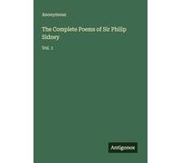 The Complete Poems of Sir Philip Sidney: Vol. 1