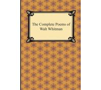 The Complete Poems of Walt Whitman - Whitman Walt