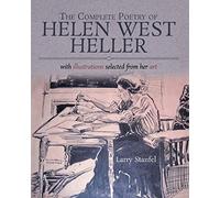 The Complete Poetry of Helen West Heller: with illustrations selected from her art